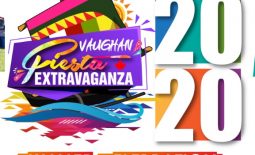 See you: Vaughan Fiesta Extravaganza (Year III) on July 18 and 19, 2020